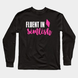 Fluent In Simlish Long Sleeve T-Shirt